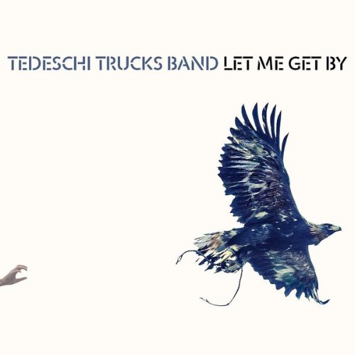 Tedeschi Trucks Band - Let Me Get By (2016).jpg