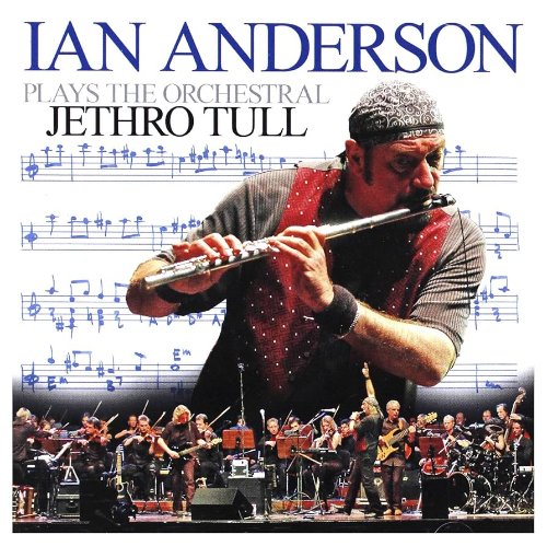 Ian Anderson Plays The Orchestral Jethro Tull (2005).jpg