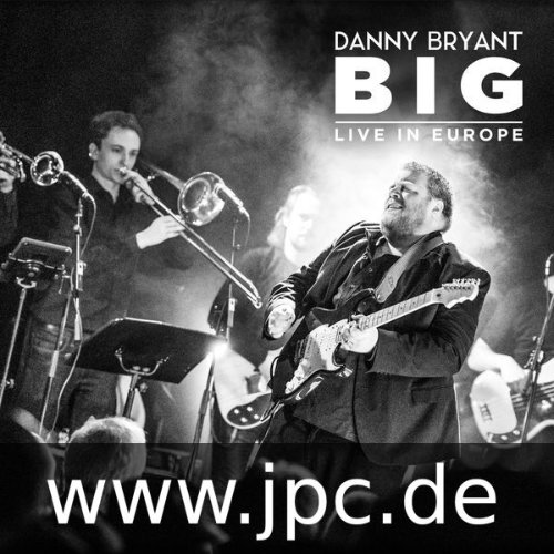 Danny Bryant - Just Won't Burn (2017).jpg